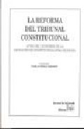 La Reforma Del Tribunal Constitucional por Pablo Perez Tremps epub