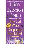 Cat Who Dropped A Bombshell por Lilian Jackson Braun