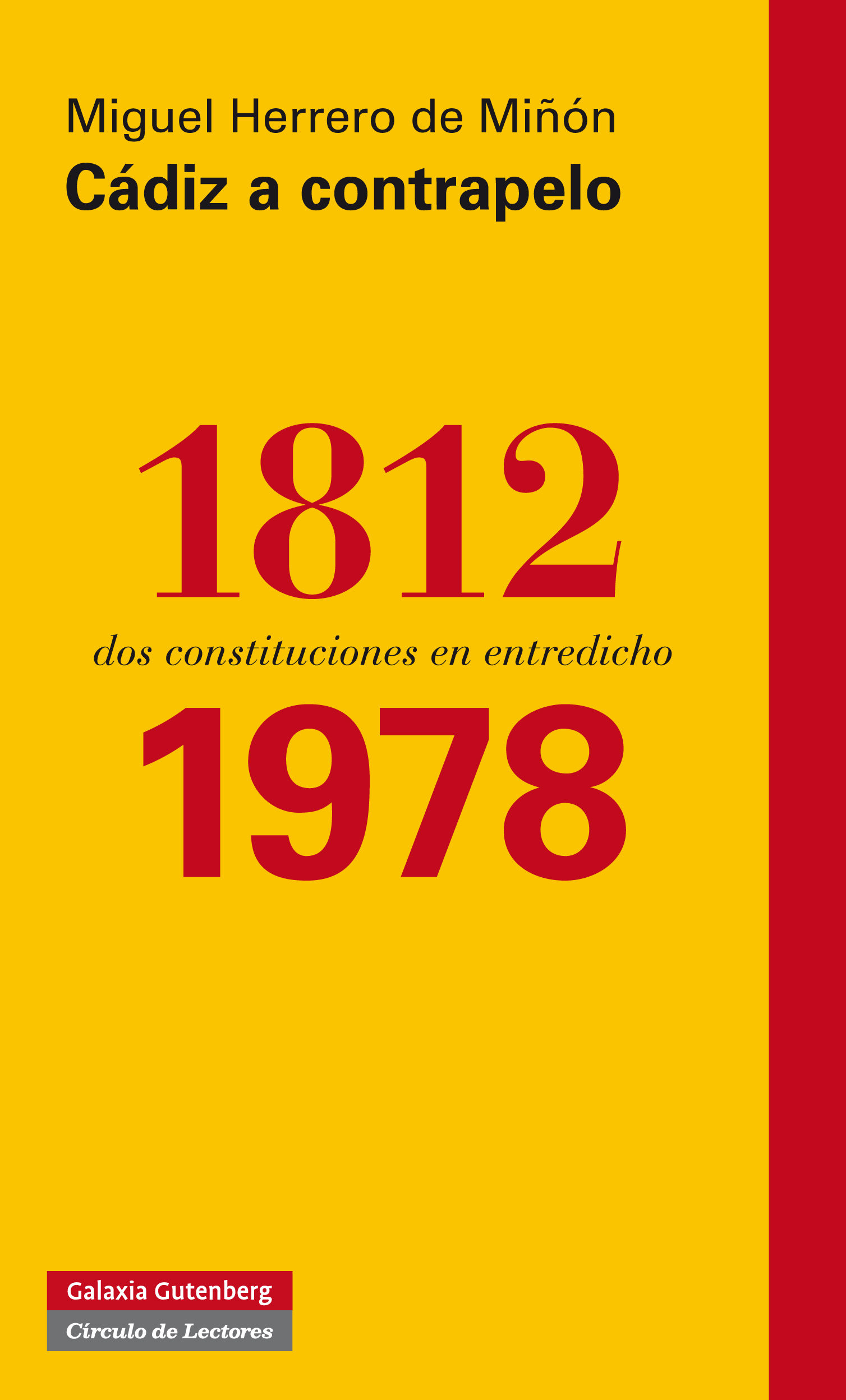 Cádiz A Contrapelo: 1812-1978 por Miguel Herrero De Miñon