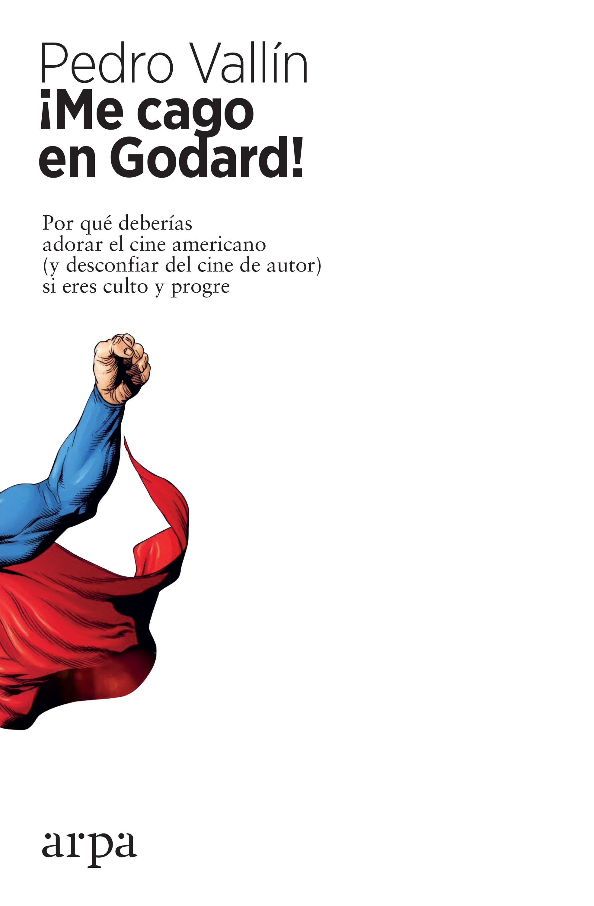 ¡ME CAGO EN GODARD! EBOOK PEDRO VALLÍN PÉREZ Descargar