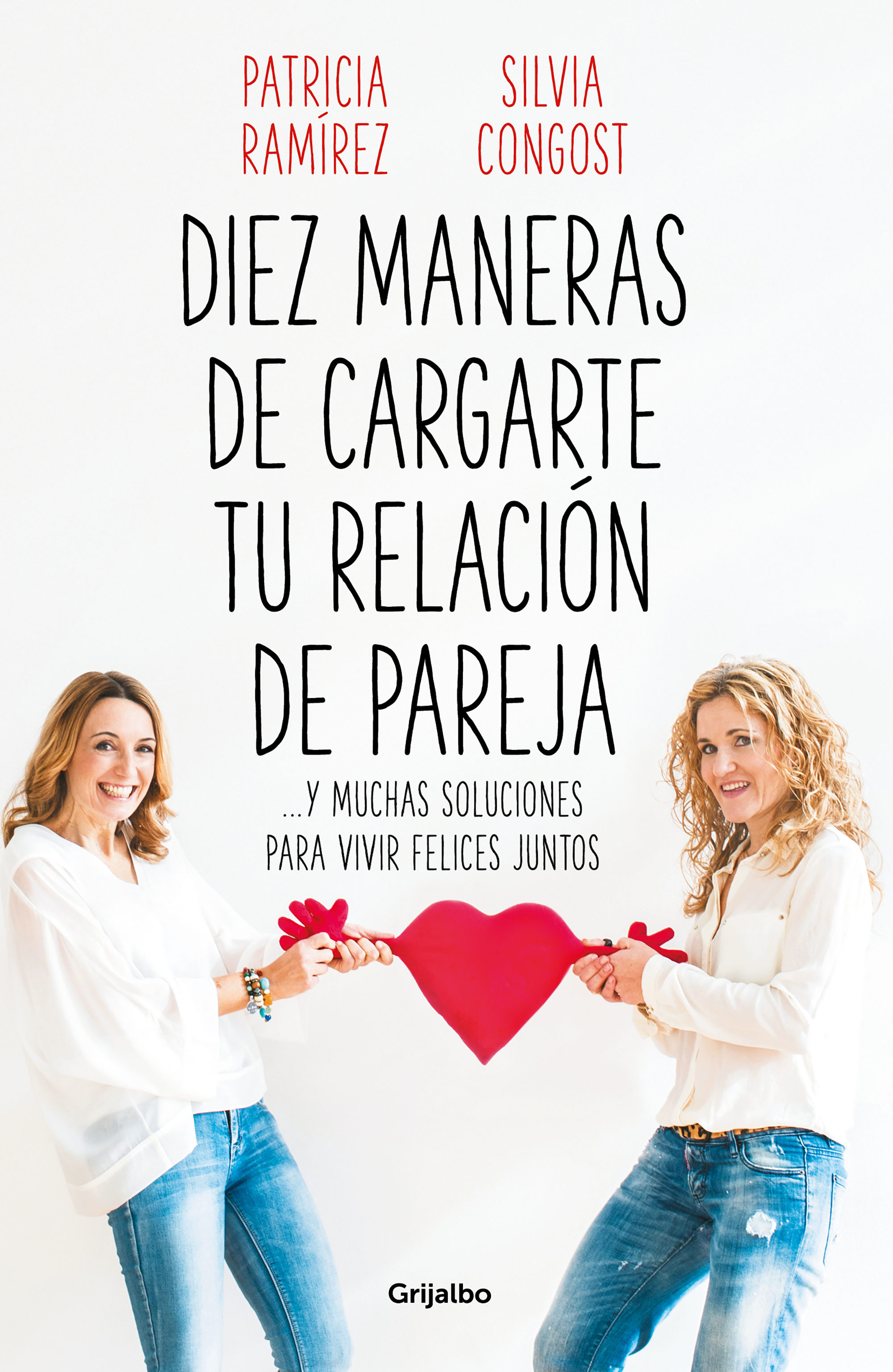 Diez maneras de cargarte tu relación de pareja, de Patricia Ramírez y Silvia Congost.
