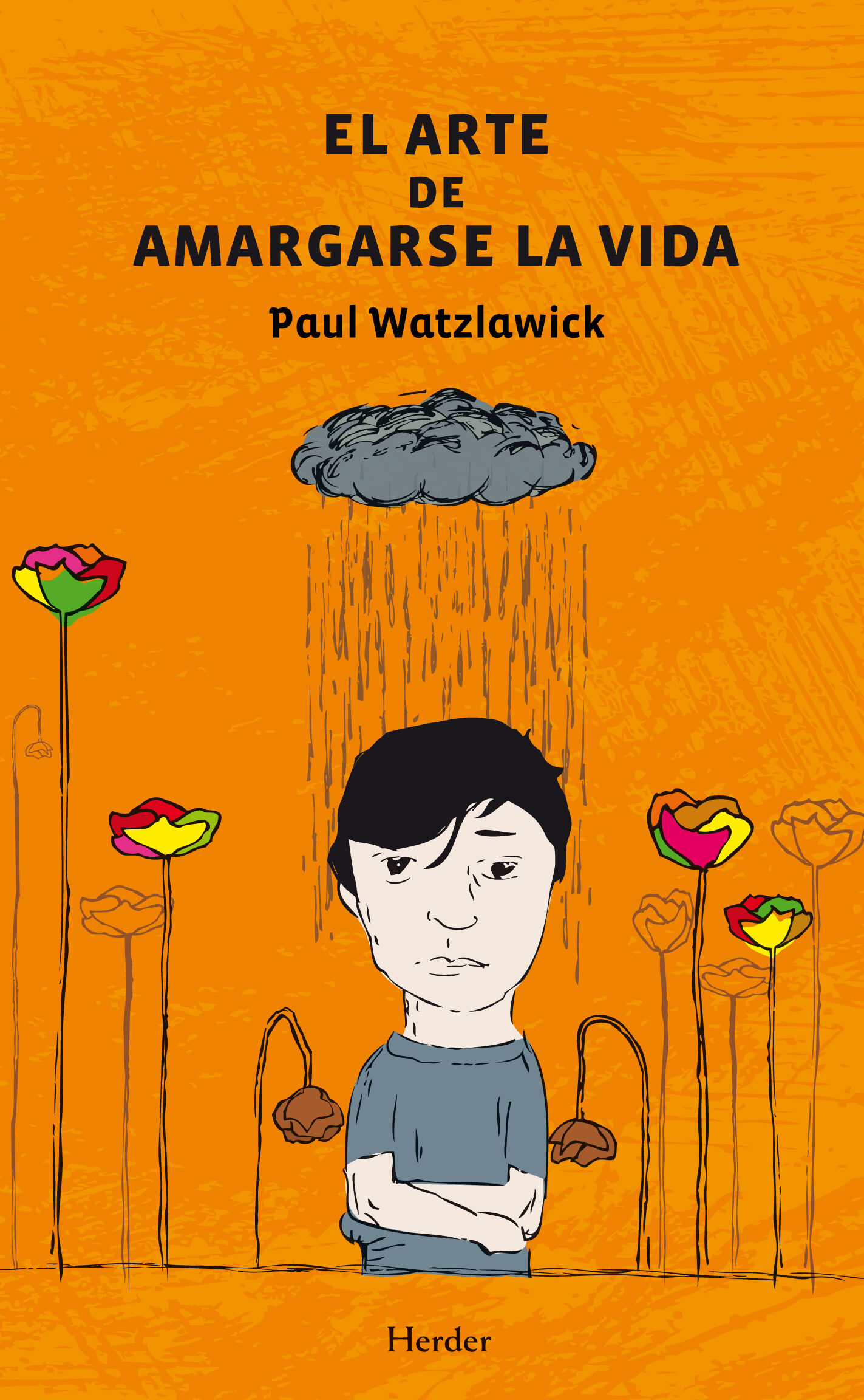 El Arte De Amargarse La Vida Ebook Paul Watzlawick Descargar Libro Pdf O Epub 9788425432019 1110