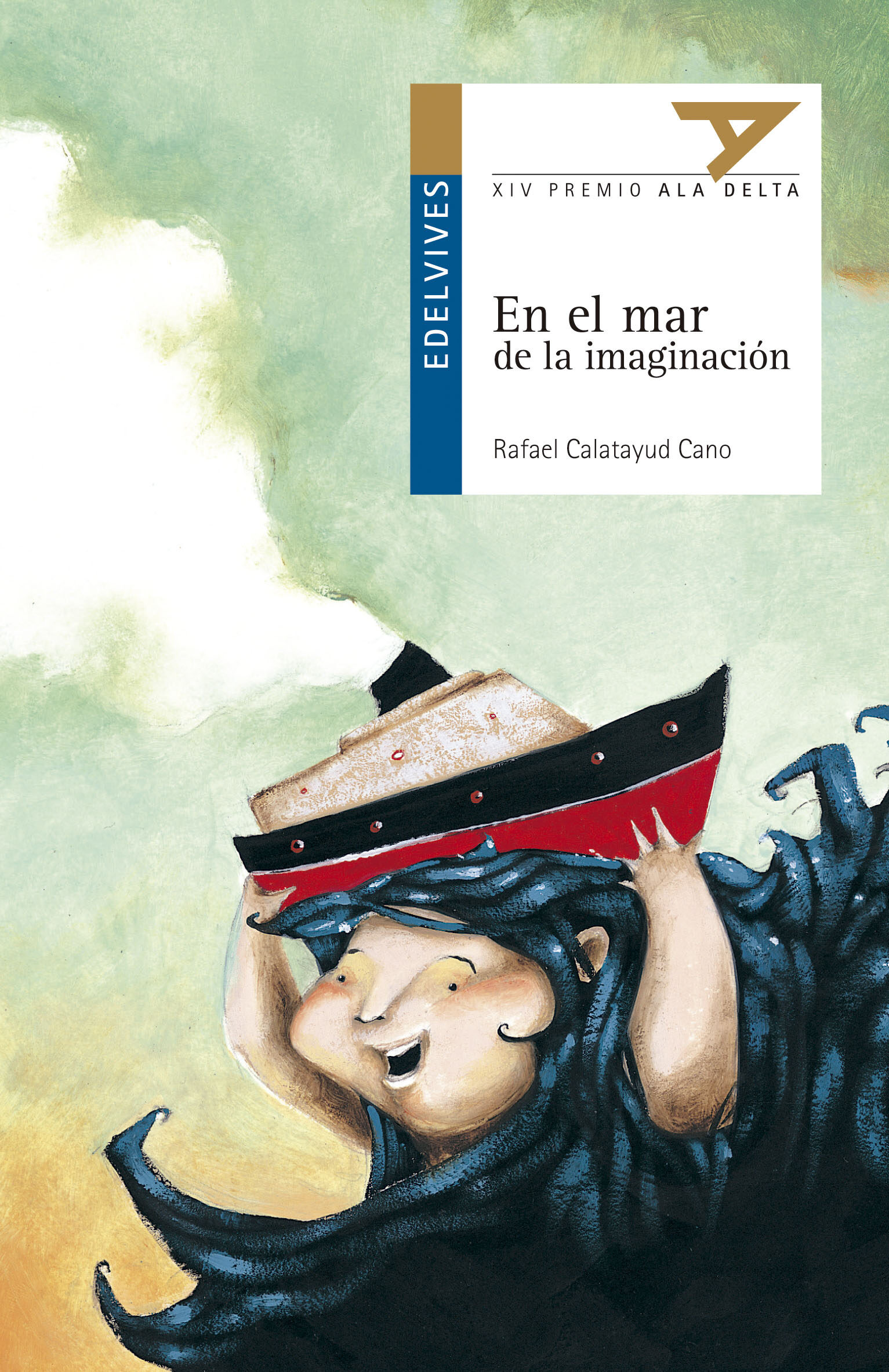 En El Mar De La Imaginacion (xiv Premio Ala Delta) por Rafael Calatayud Cano