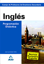 Cuerpo De Profesores De Enseñanza Secundaria. Ingles Programacion Dicatica por Vv.aa.