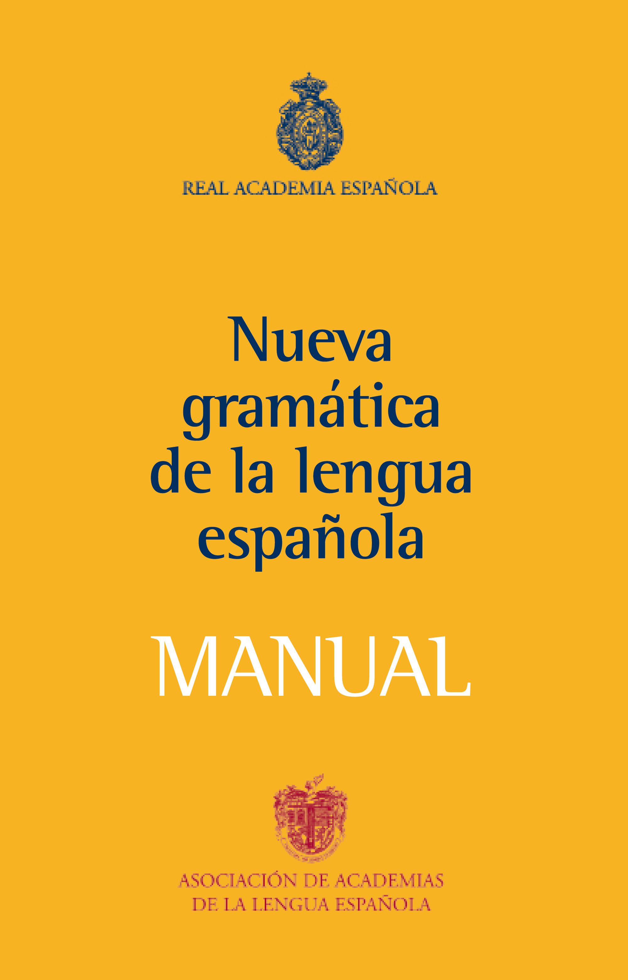 Nueva Gramatica De La Lengua Española: Manual por Real Academia Española;
Asociacion De Academias Americanas