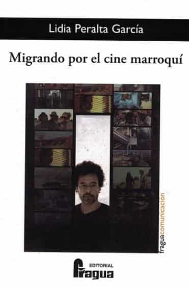 Migrando Por El Cine Marroqui por Lidia Garcia Peralta