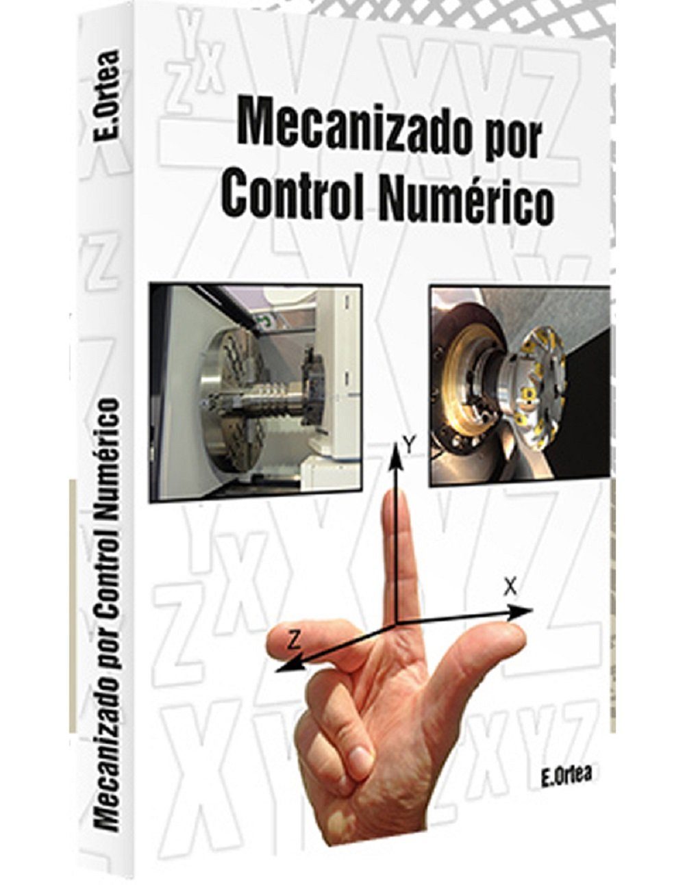 Mecanizado Por Control Numérico por Enrique Ortea Varela