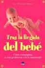 Tras La Llegada Del Bebe: Como Compaginar La Vida Profesional Con La Maternidad por Wynn Macclenahan Burkett