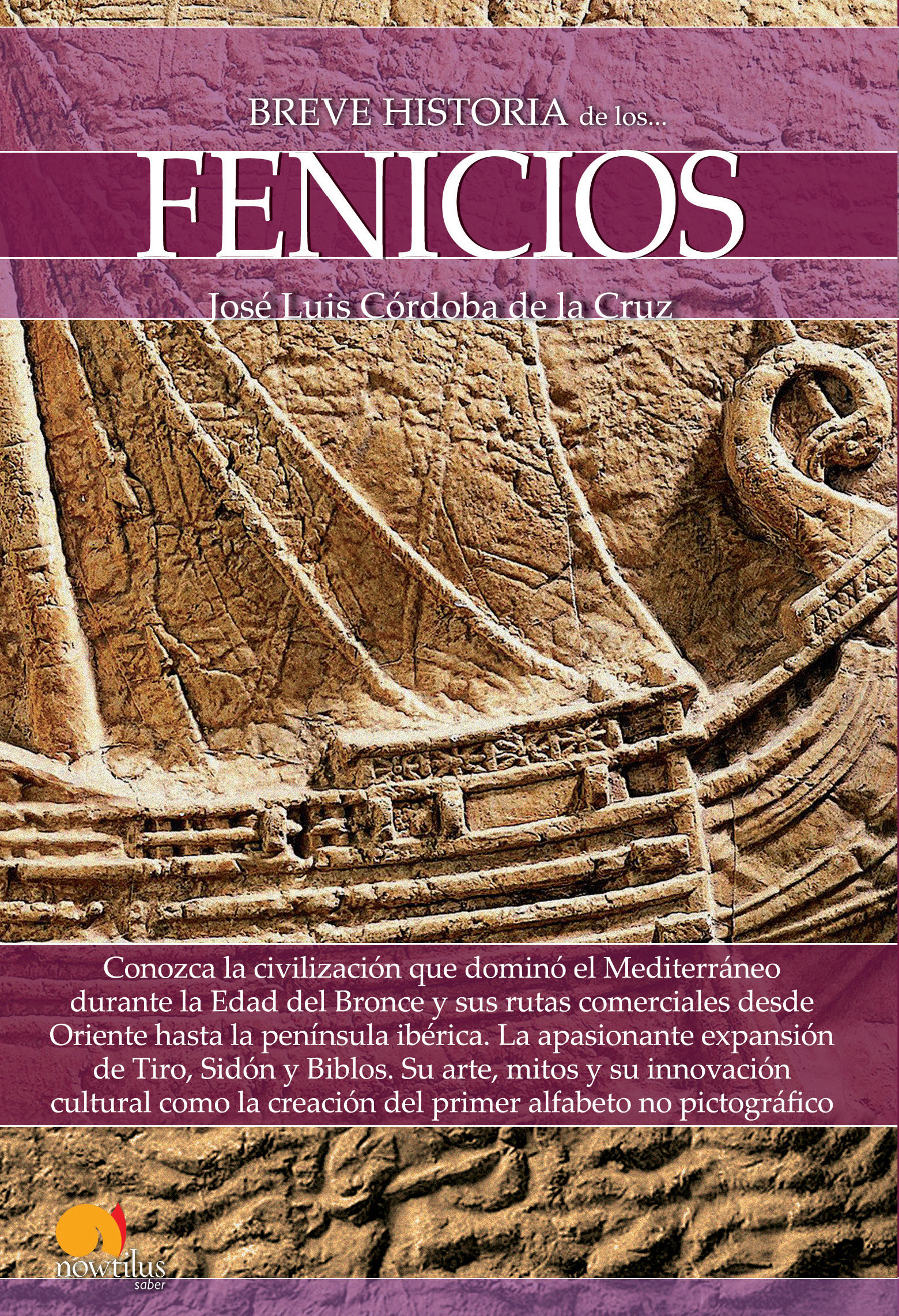Breve Historia De Los Fenicios por Jose Luis Cordoba De La Cruz
