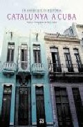 Catalunya A Cuba, Un Amor Que Fa Historia por Tate Cabre