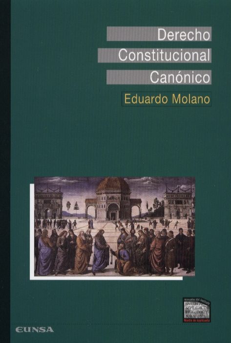 Derecho Constitucional Canonico por Eduardo Molano
