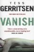 Vanish por Tess Gerritsen