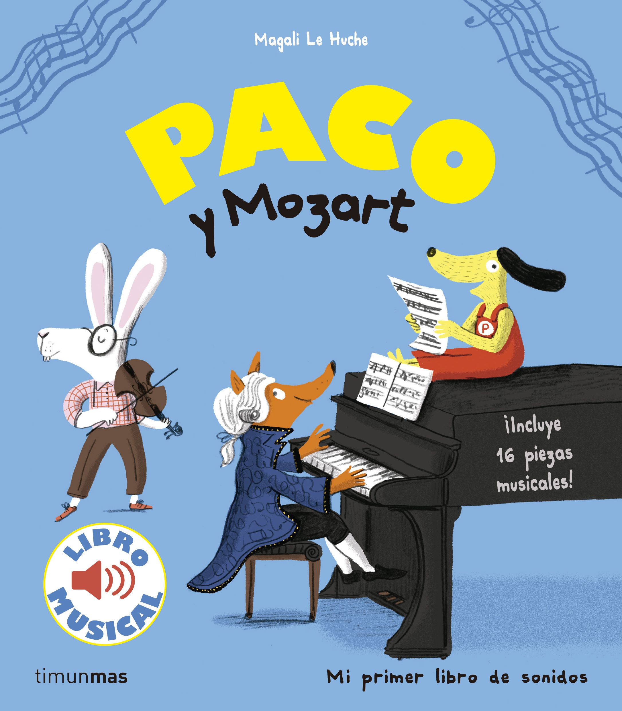 Paco Y Mozart. Libro Musical por Magali Le Huche