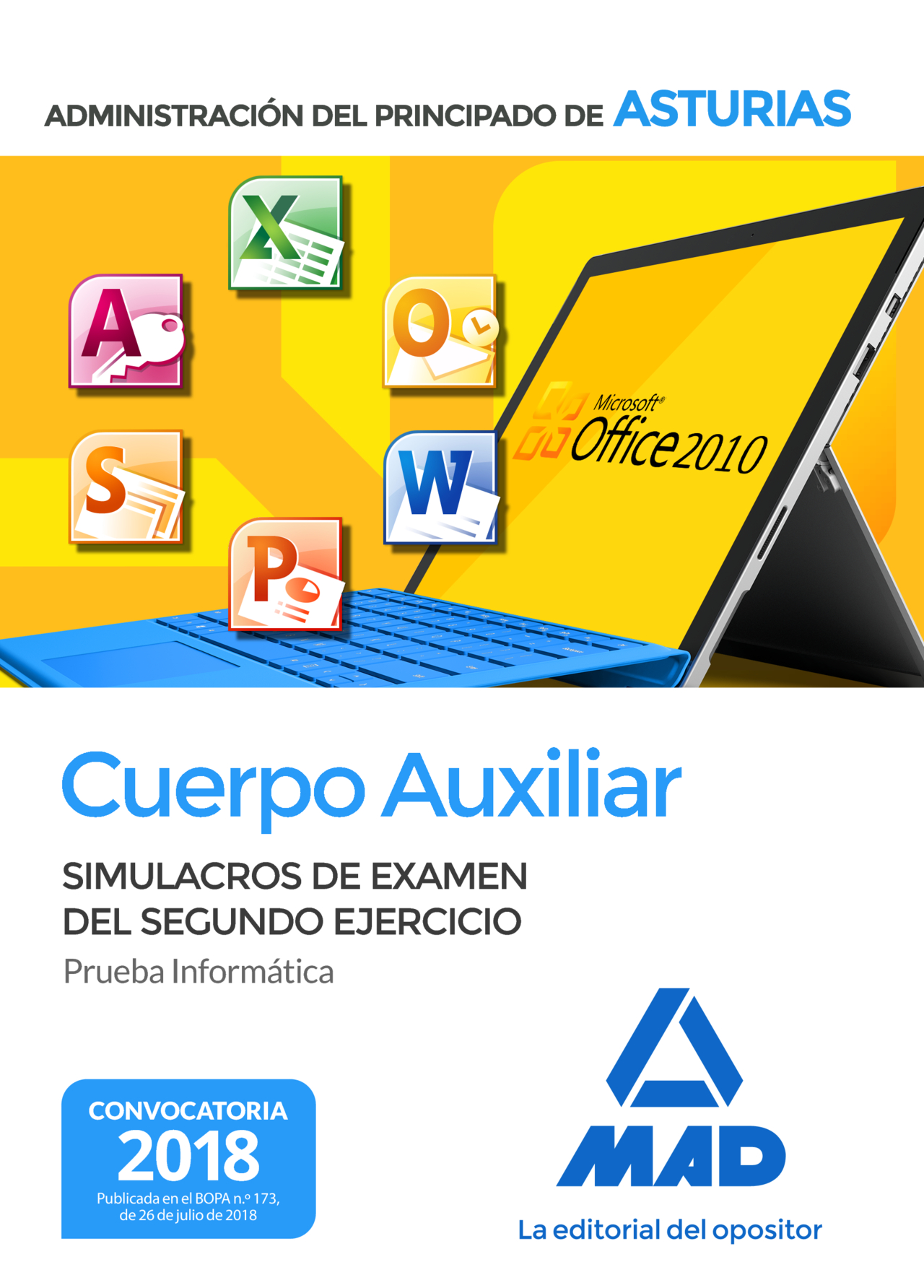 Cuerpo Auxiliar De La Administración Del Principado De Asturias. Simulacros De Examen Del Segundo Ejercicio (prueba Informática) por Vv.aa.
