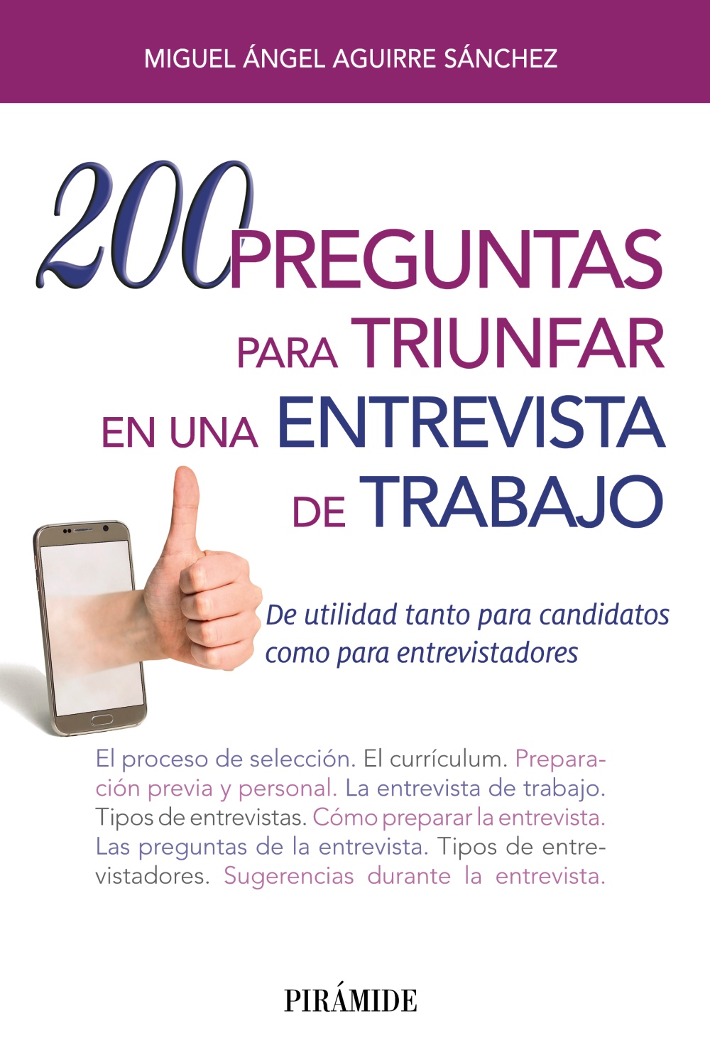 200 Preguntas Para Triunfar En Una Entrevista De Trabajo por Miguel Angel Aguirre Sanchez