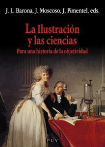 La Ilustracion Y Las Ciencias: Para Una Historia De La Objetivida D por Vv.aa.