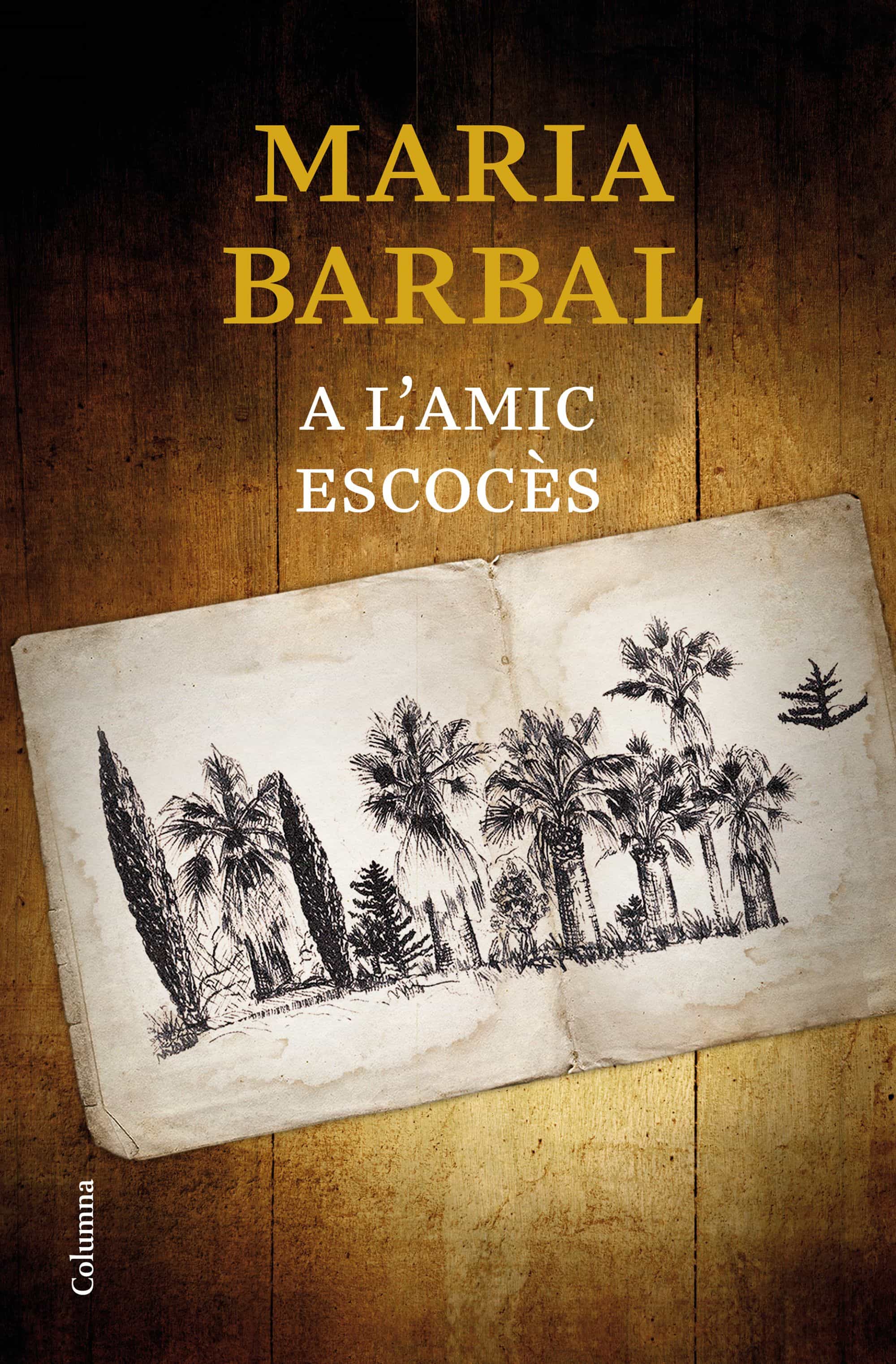 A L Amic Escoces por Maria Barbal