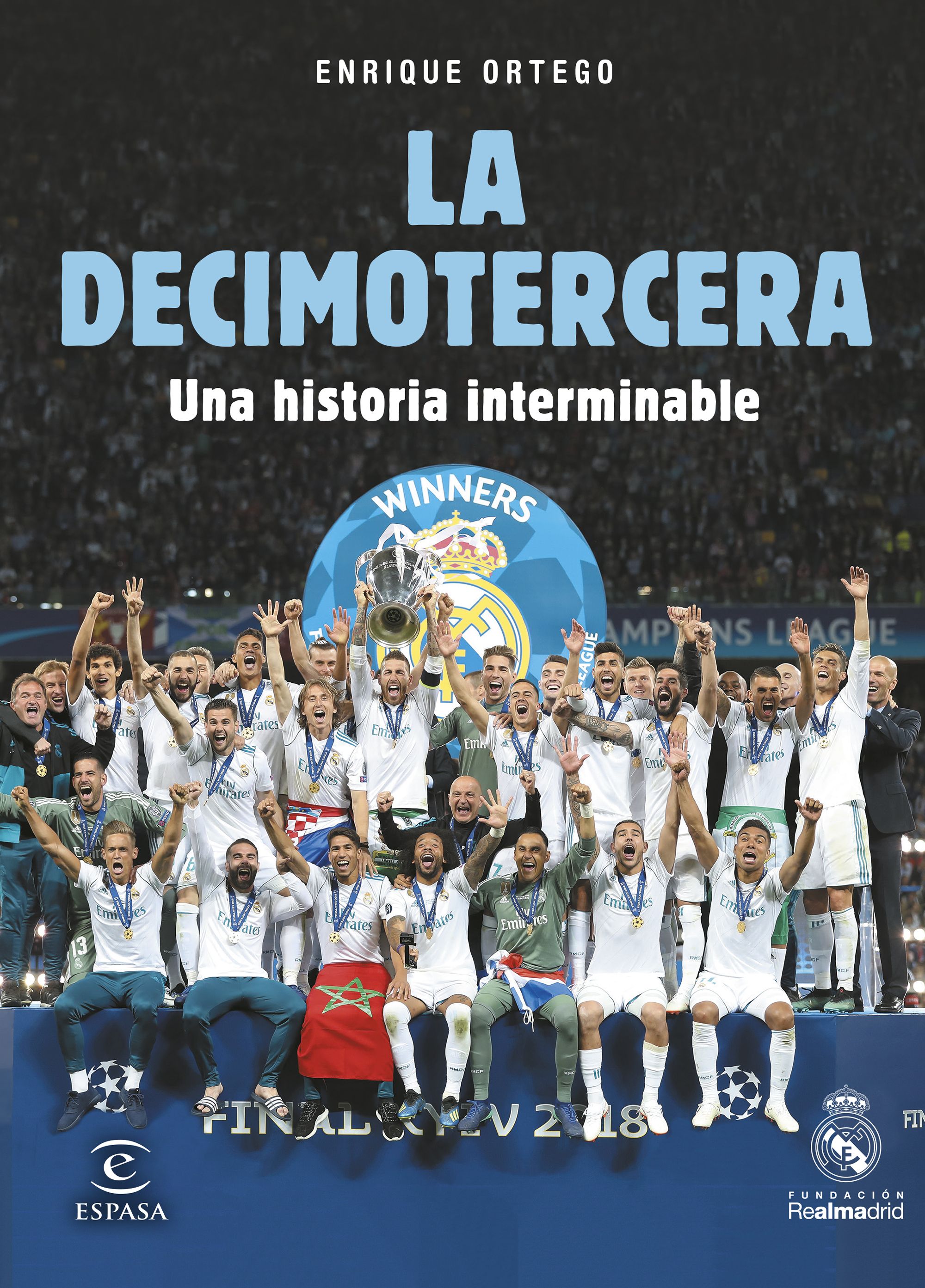 La Decimotercera: Una Historia Interminable por Enrique Ortego