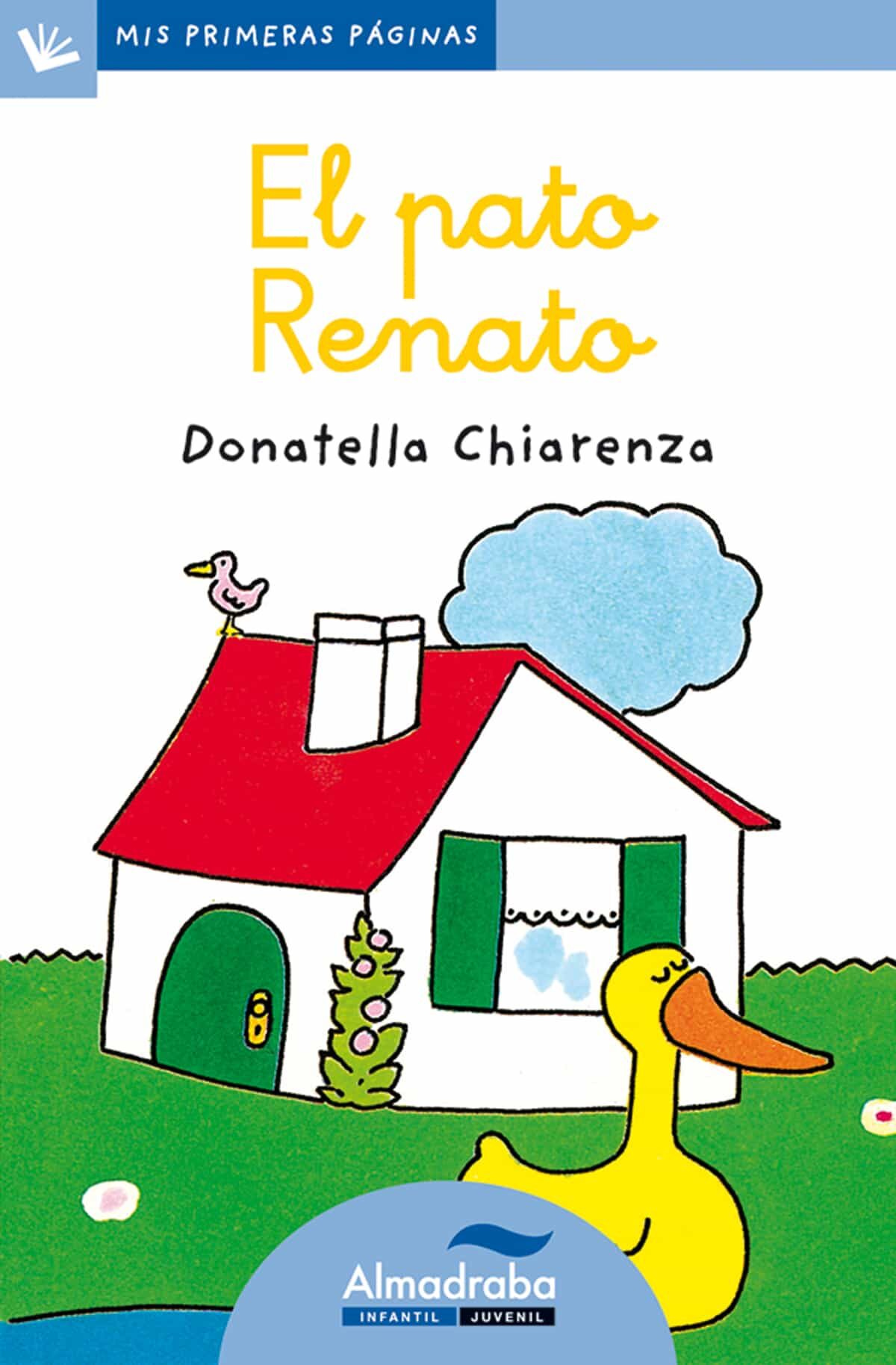 El Pato Renato (primeras Paginas - Lp: Letra Cursiva) por Donatella Chiarenza
