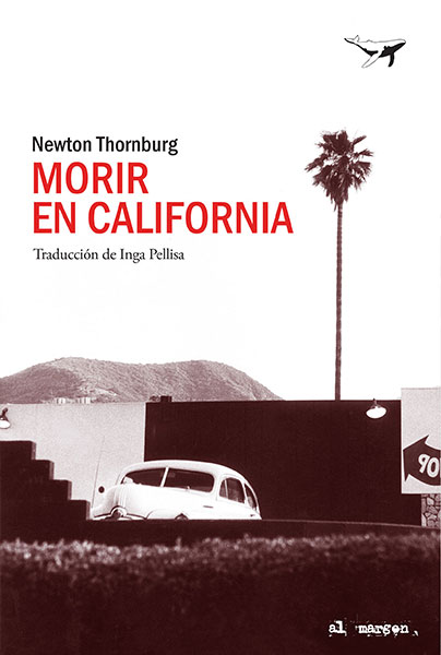 9788494680939 - Morir en California - Newton Thornburg (Audiolibro Voz Humana)