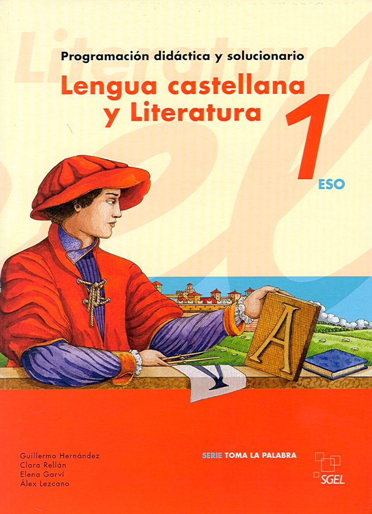 Lengua Castellana Y Literatura 1º Eso: Toma La Palabra (guia) por Guillermo Hernandez