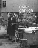 Grau-garriga: Els Anys A Sant Cugat (1929-1957) por Ramon Grau