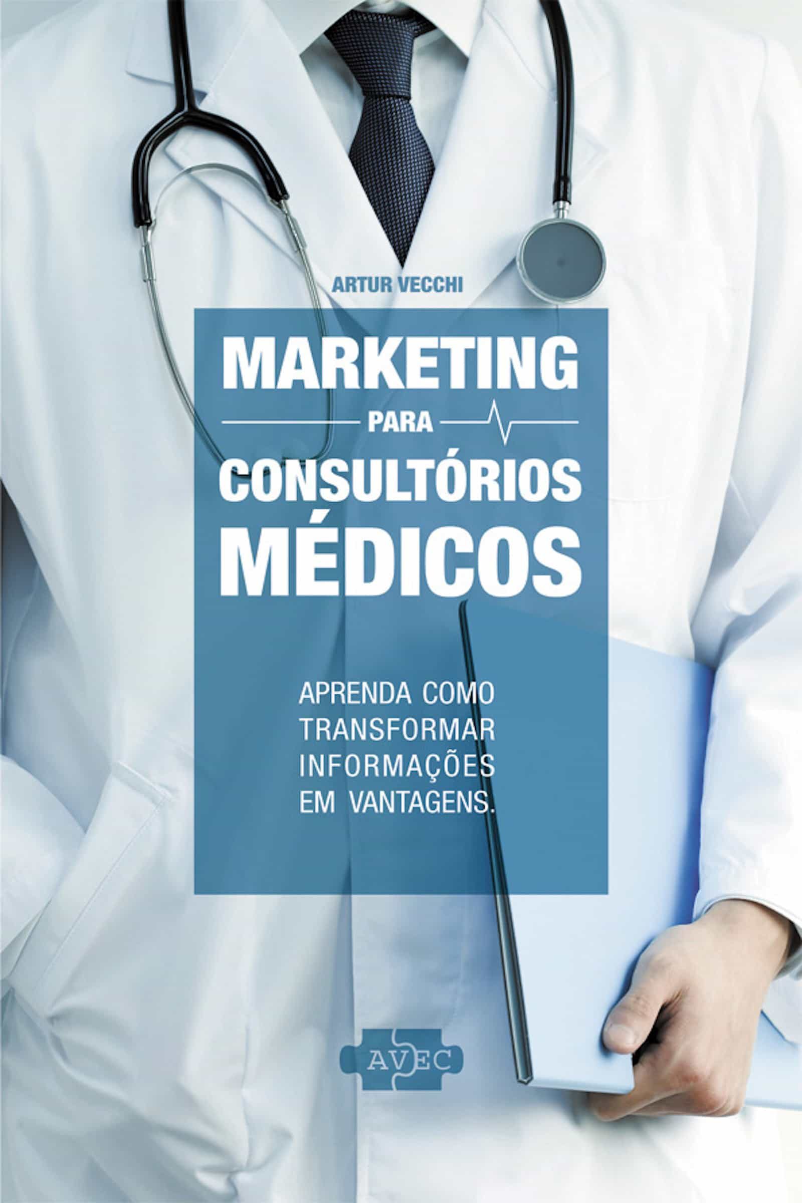 MARKETING PARA CONSULTÓRIOS MÉDICOS EBOOK ARTUR VECCHI Descargar