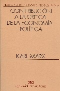 Contribucion A La Critica De La Economia Politica por Karl Marx