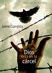 Dios Esta En La Carcel por Jaime Garralda Barretto