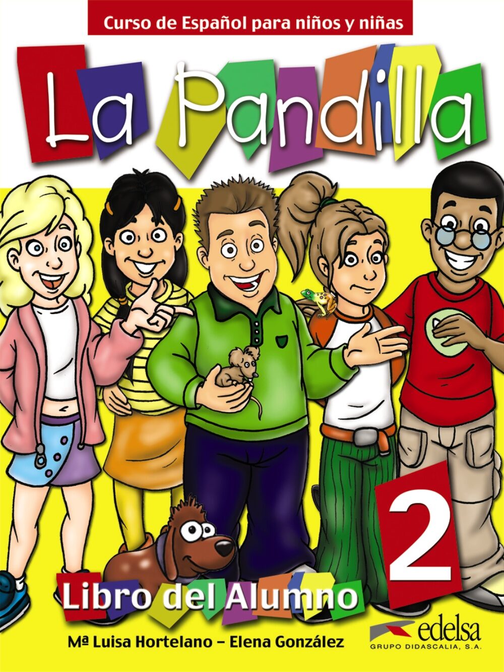 La Pandilla 2: Curso De Español Para Niños Y Niña: Libro Del Alum No + Cuaderno De Actividades por M Luisa Hortelano;
Elena Gonzalez