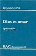 Dios Es Amor: Carta Enciclica Deus Caritas Est por Joseph Benedicto Xvi Ratzinger