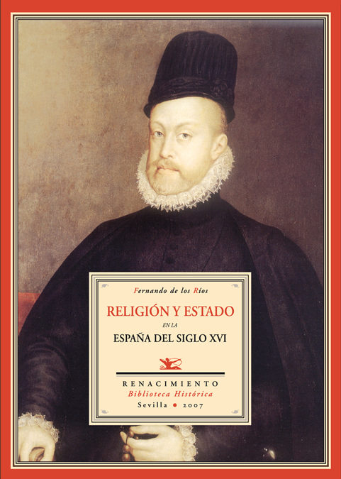 Religion Y Estado De La España Del Siglo Xvi por Fernando De Los Rios Urruti epub