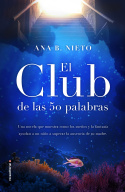 El Club De Las Cincuenta Palabras por Ana B. Nieto