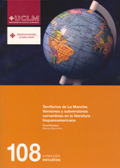 Territorios De La Mancha: Versiones Y Subversiones Cervantinas En La Literatura Hispanoamericana por Matias Barchino Perez