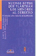 Nuevos Retos Que Plantean Los Menores Al Derecho: Ii Jornadas Sob Re Derecho De Los Menores, Celebrado En Madrid El 5 Y 6 De Junio De 2003 por Isabel Lazaro;
Ignacio (coords.) Mayoral