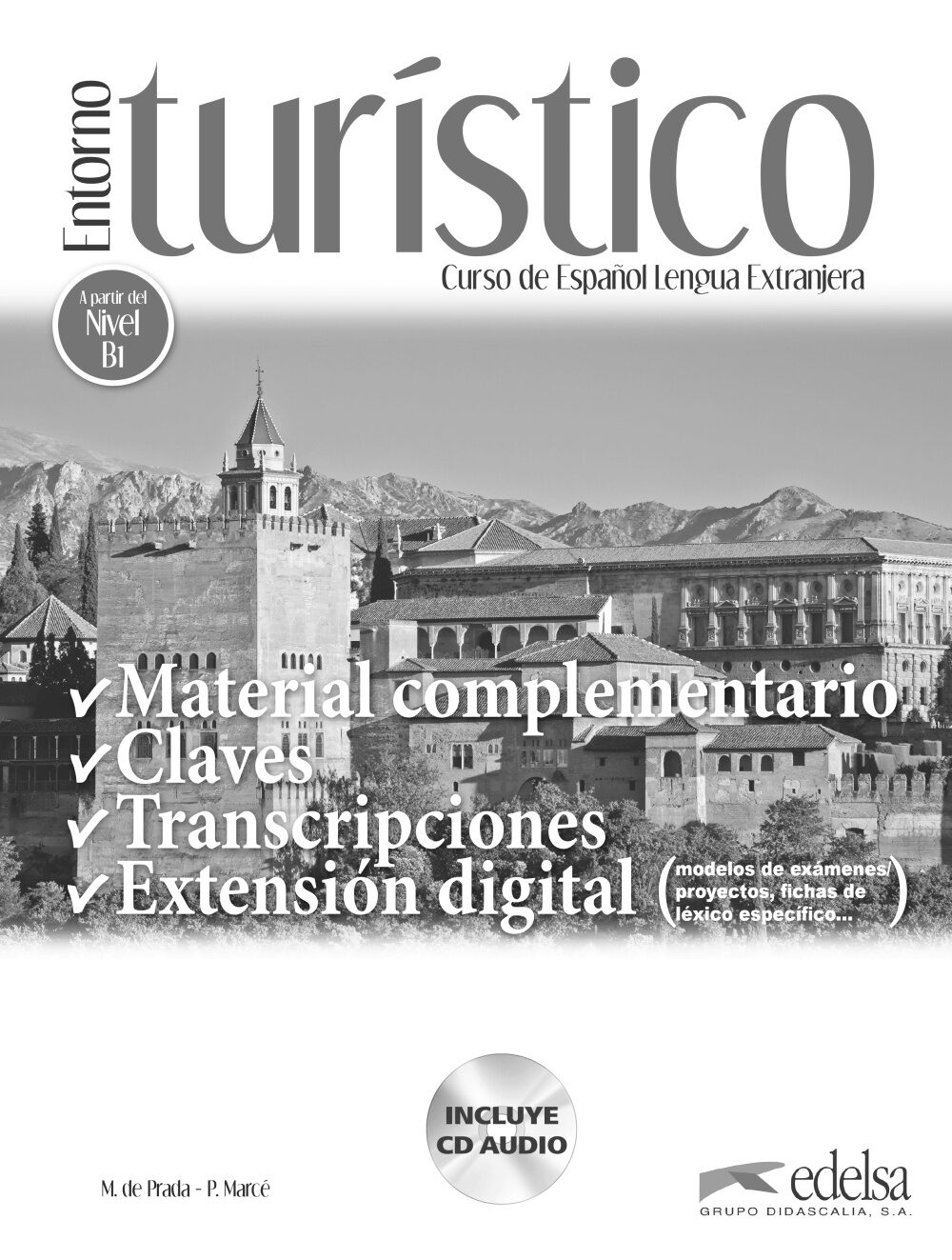 Entorno Turistico:material Complementario, Claves Y Transcripciones por Marisa De Prada;
Pilar Marce