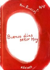 Buenos Dias Señor Hoy por Ana Rossetti;
Jorge Artajo