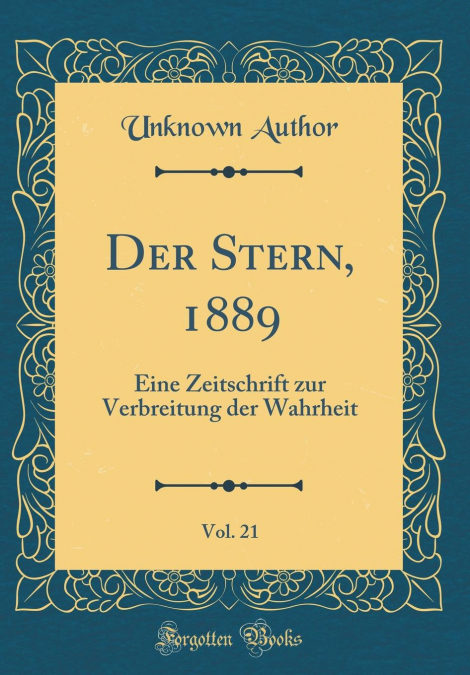 Der Stern, 1889, Vol. 21 por Unknown Author-