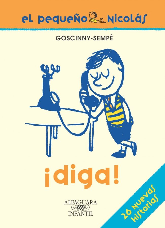 ¡diga¡ (el Pequeño Nicolas) por Rene Goscinny;
Jean-jacques Sempe