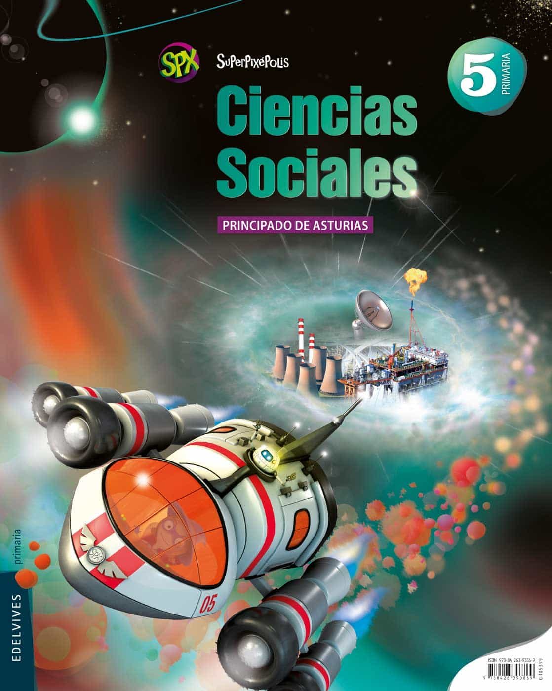 Ciencias Sociales 5º Primaria Proyecto Superpixépolis Asturias por Vv.aa.
