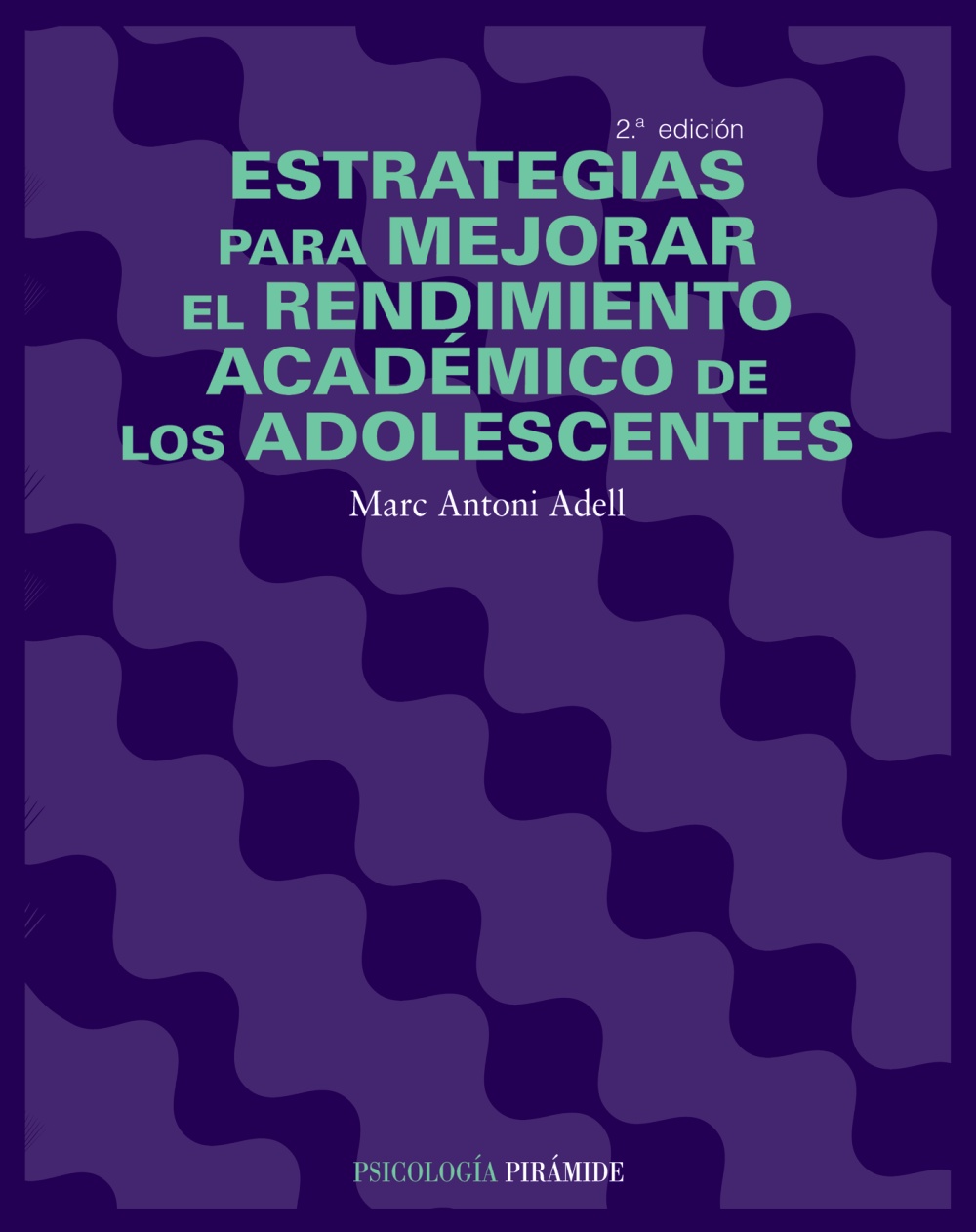 Estrategias Para Mejorar El Rendimiento Academico De Los Adolesce Ntes (2ª Ed.) por Marc Antoni Adell I Cueva epub