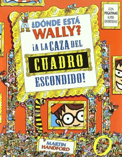 ¿donde Esta Wally? ¡a La Caza Del Cuadro Escondido! por Martin Hanford
