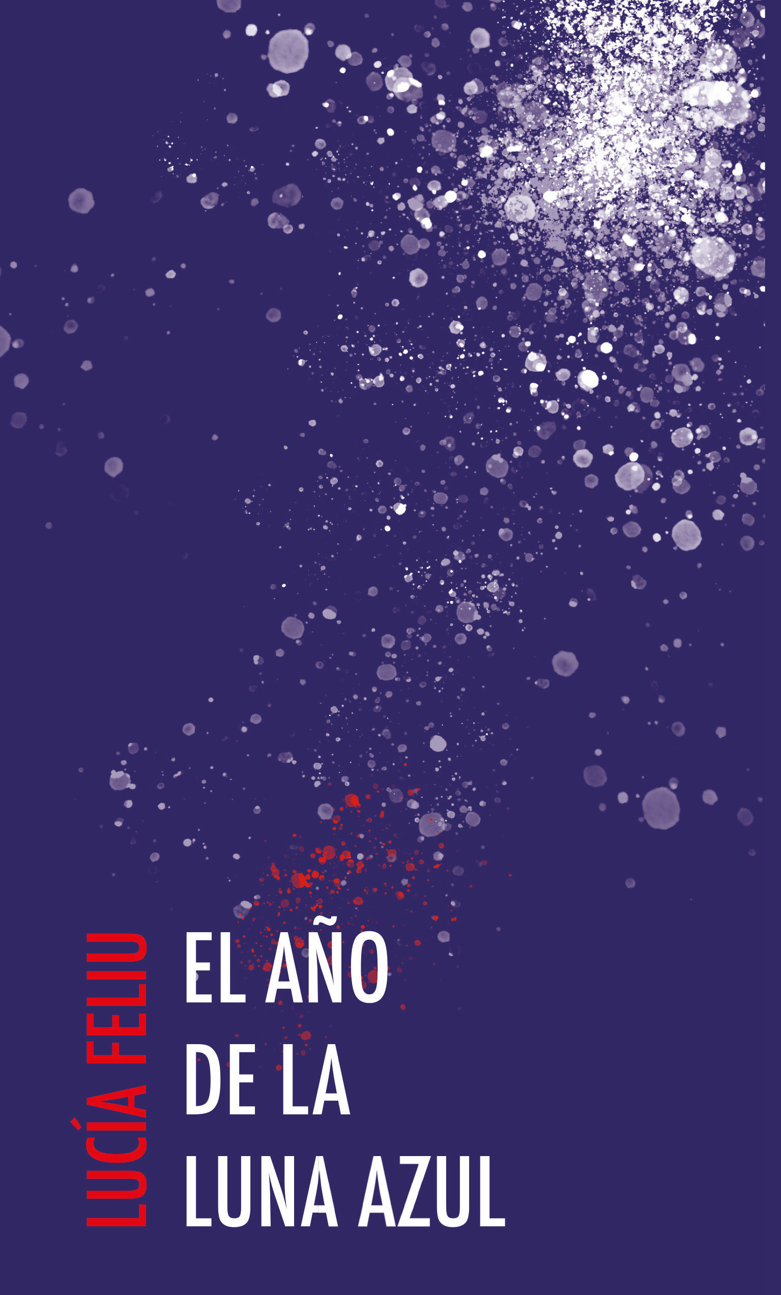 EL AÑO DE LA LUNA AZUL EBOOK | LUCIA FELIU | Descargar libro PDF o EPUB 9788478988069