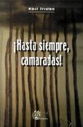 Hasta Siempre Camaradas por Raul Tristan