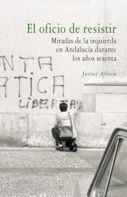 El Oficio De Resistir por Javier Aristu
