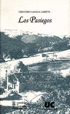 Los Pasiegos por Gregorio Lasaga Larreta;
Est. De Miguel Angel Sanchez Gomez epub