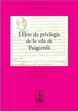 Llibre De Privilegis De La Vila De Puigcerda por Sebastia Bossom;
Susanna Vela