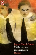 Delicieuses Pourritures por Joyce Carol Oates