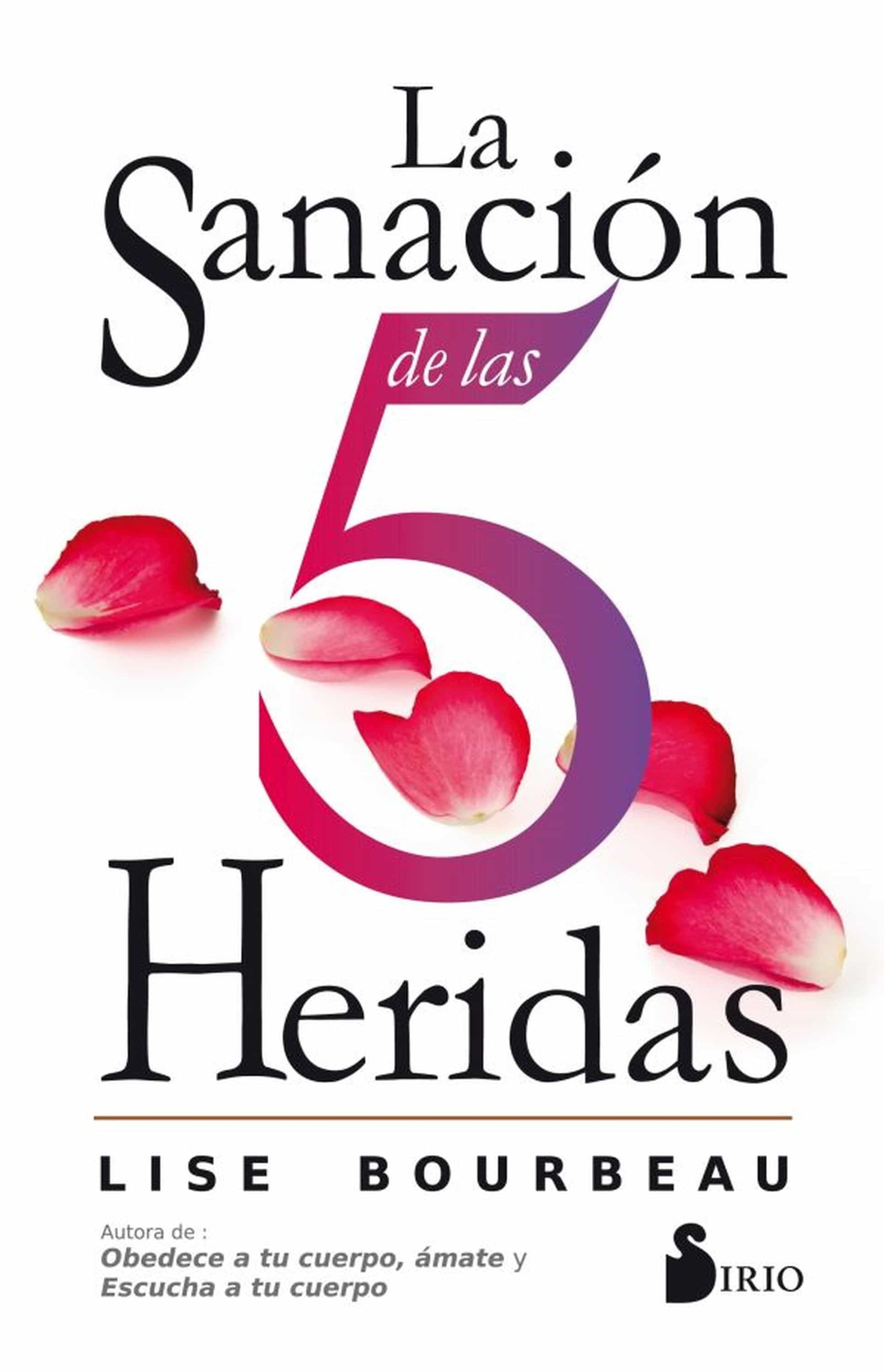 La Sanacion De Las 5 Heridas por Lise Bourbeau