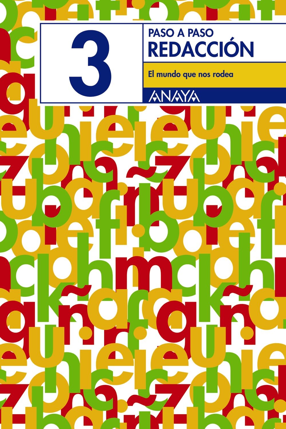 Redaccion 3. El Mundo Que Nos Rodea (primaria, 3º) por Vv.aa.